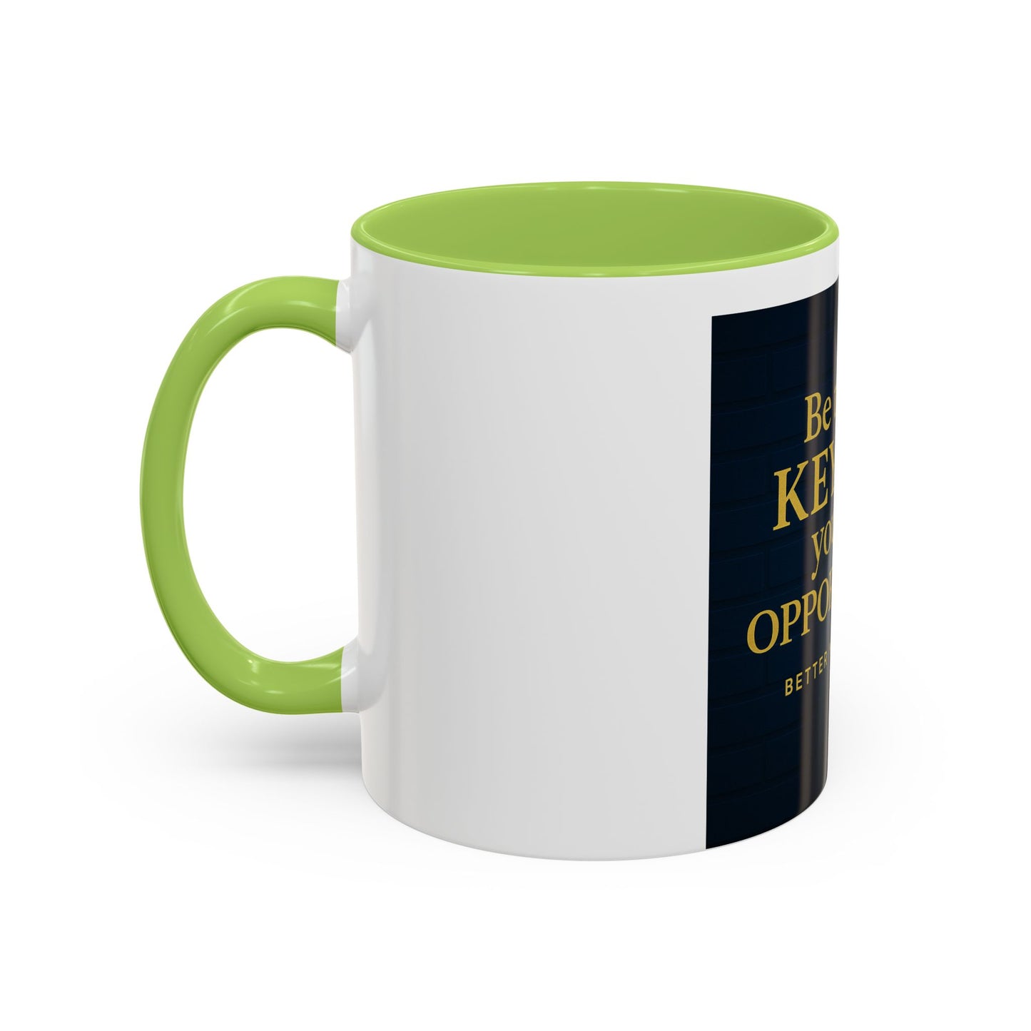 Be the Key to Your Opportunity Coffee Mug — Motivational Inspirational 11/15oz