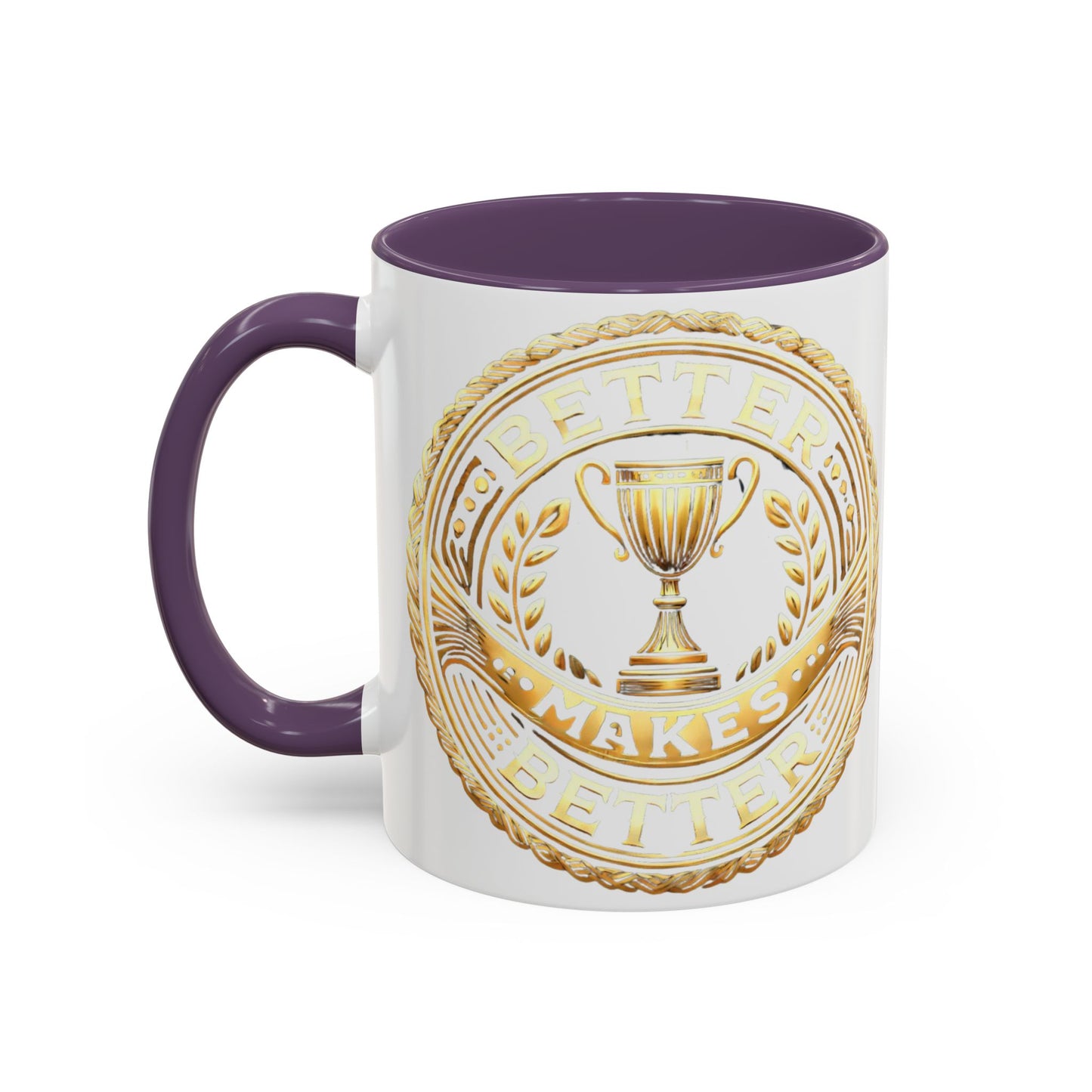 Inspirational Accent Coffee Mug - "A Better Me, Makes A Better You" - 11 & 15oz.