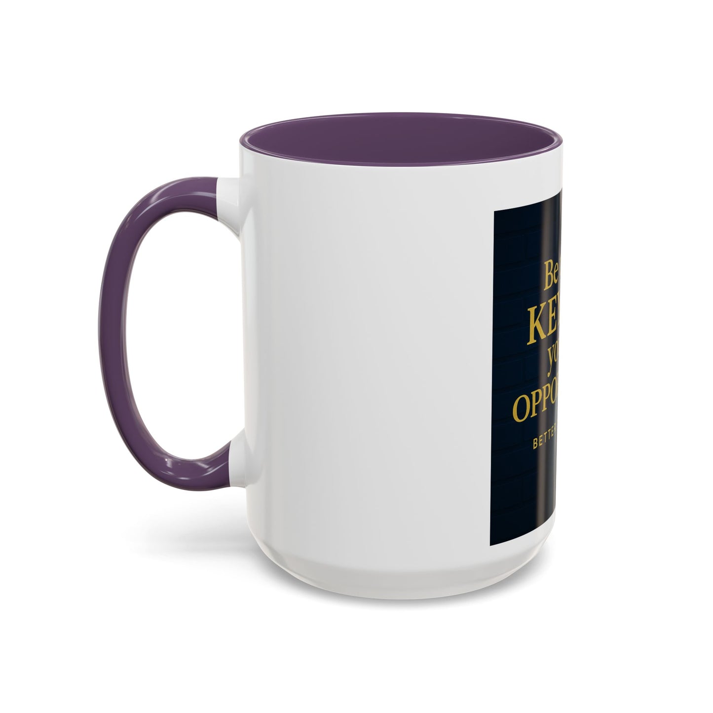 Be the Key to Your Opportunity Coffee Mug — Motivational Inspirational 11/15oz