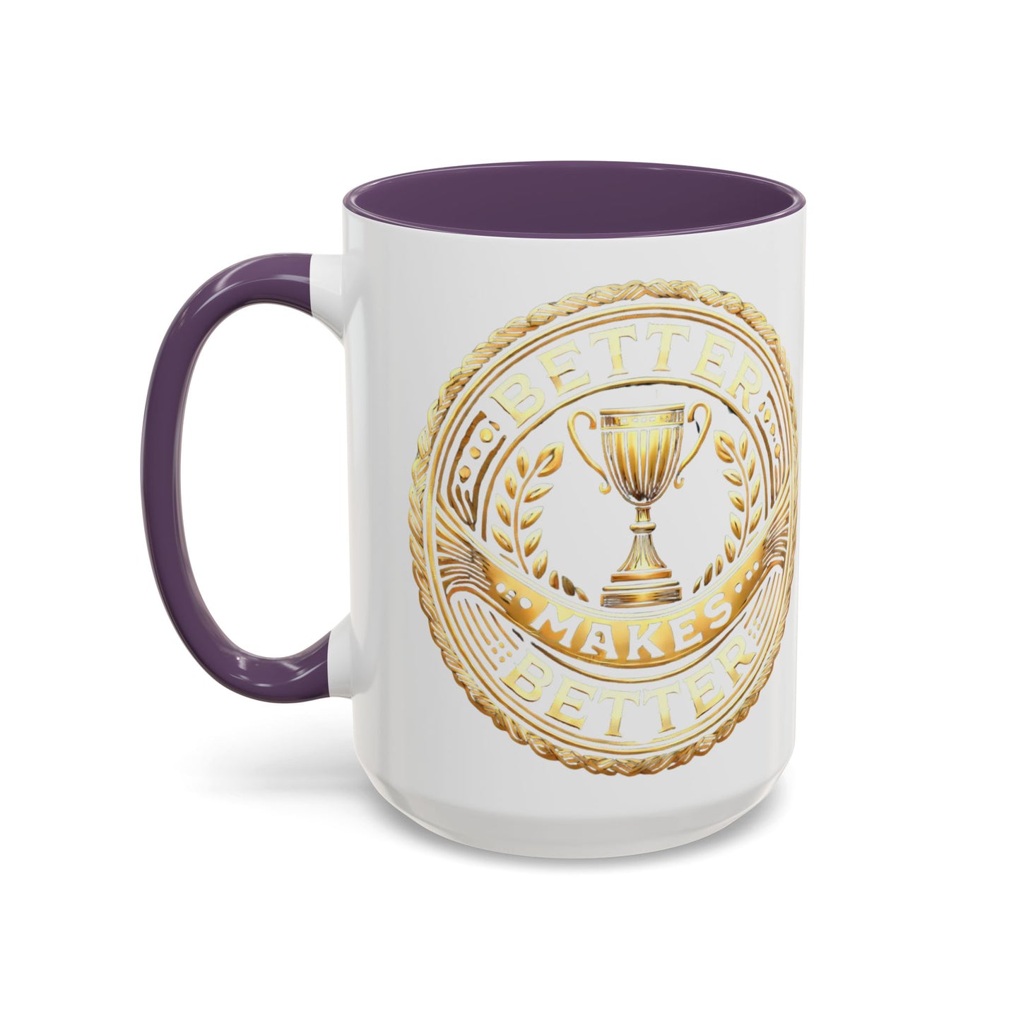 Inspirational Accent Coffee Mug - "A Better Me, Makes A Better You" - 11 & 15oz.