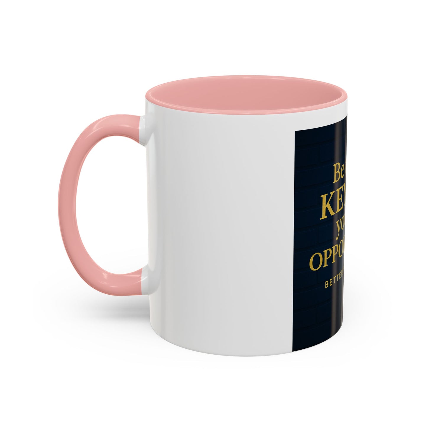 Be the Key to Your Opportunity Coffee Mug — Motivational Inspirational 11/15oz