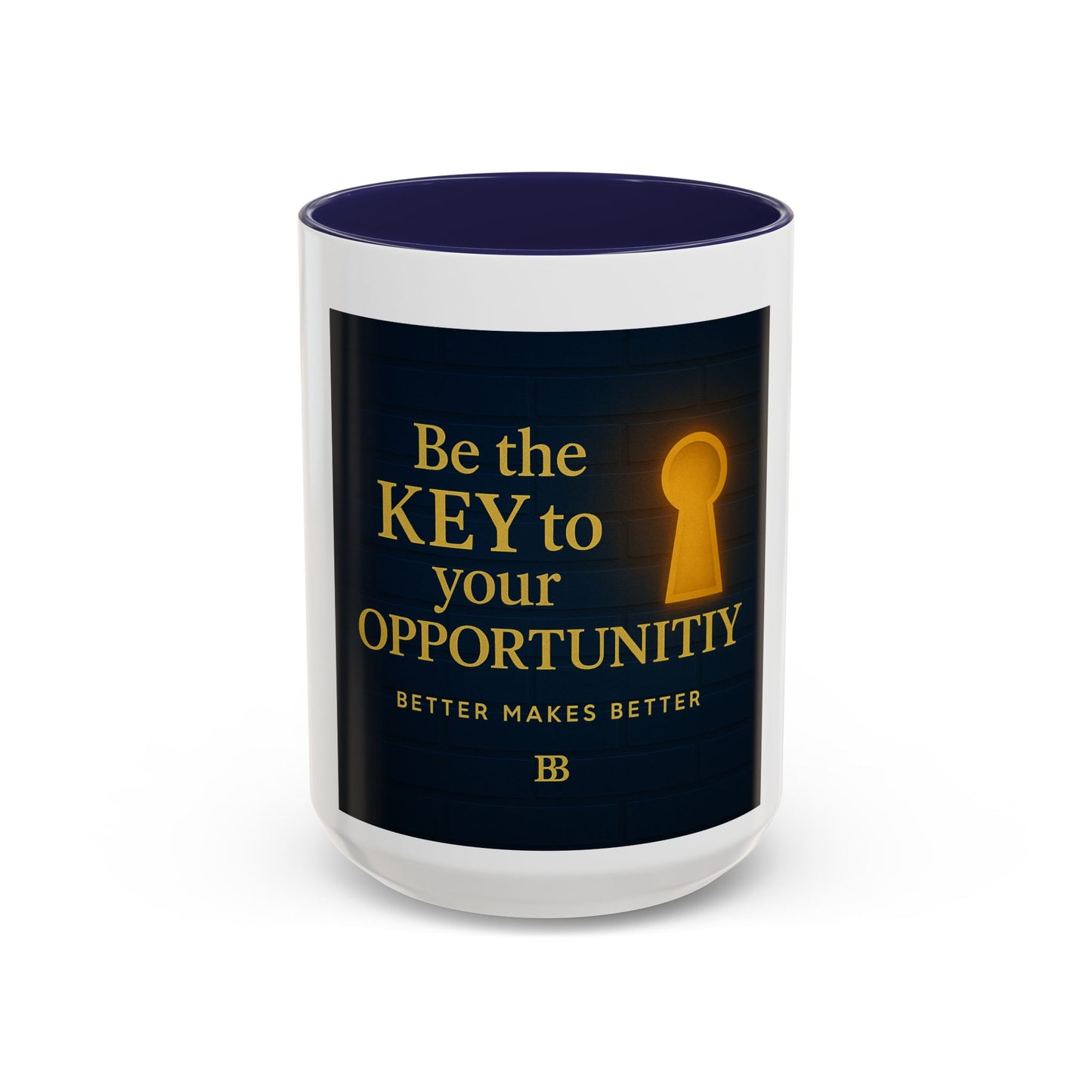 Be the Key to Your Opportunity Coffee Mug — Motivational Inspirational 11/15oz