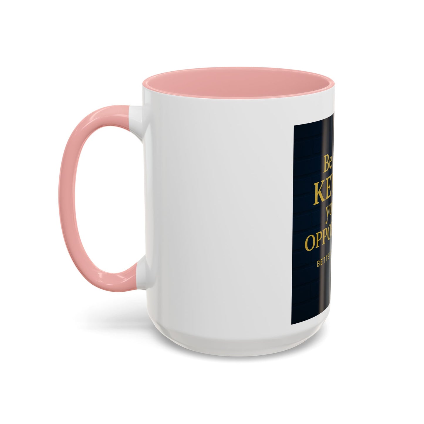 Be the Key to Your Opportunity Coffee Mug — Motivational Inspirational 11/15oz