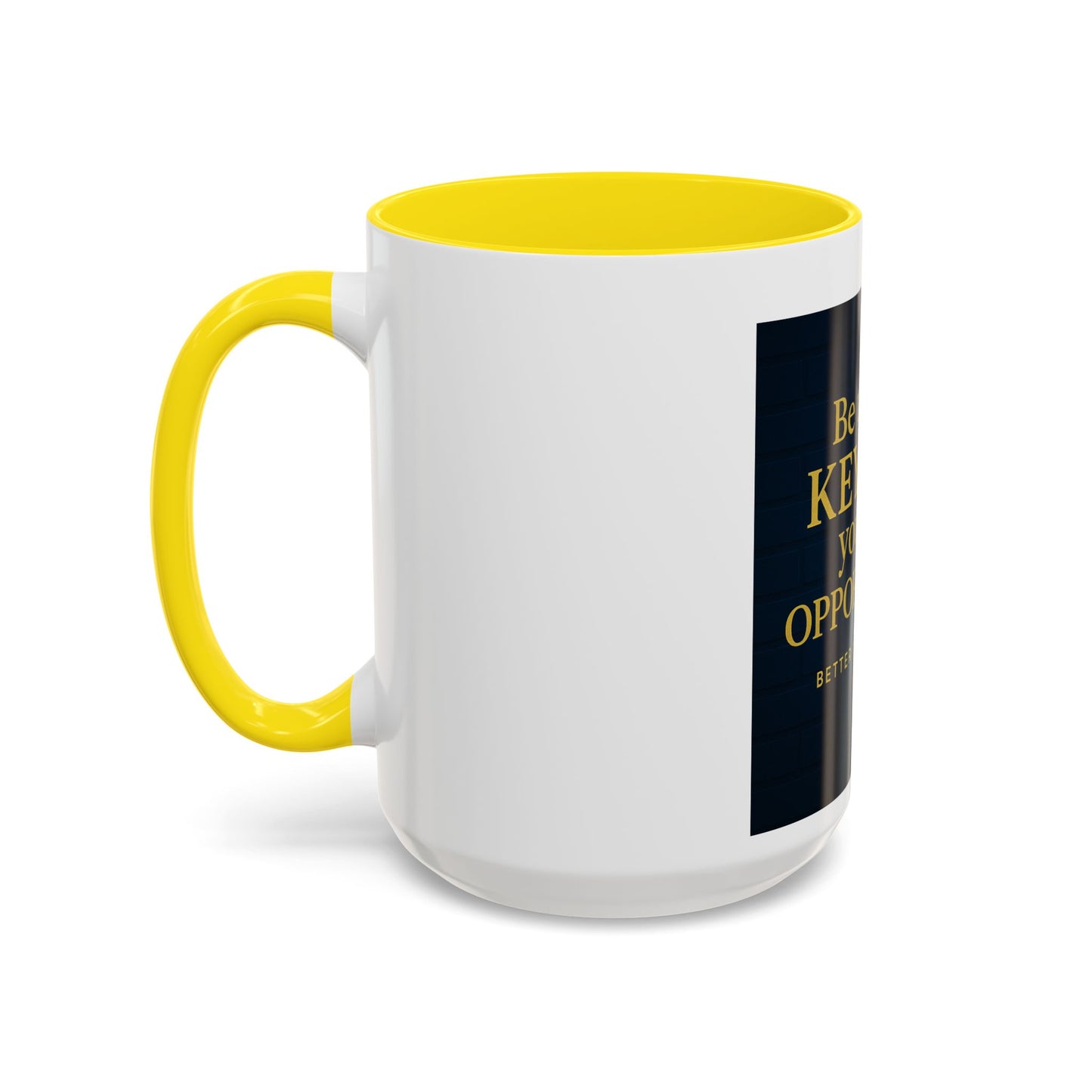 Be the Key to Your Opportunity Coffee Mug — Motivational Inspirational 11/15oz