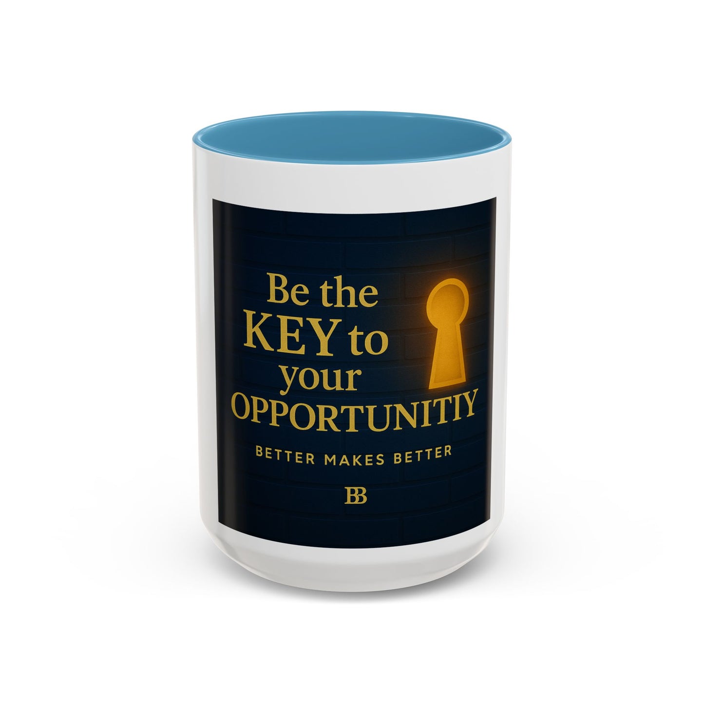 Be the Key to Your Opportunity Coffee Mug — Motivational Inspirational 11/15oz
