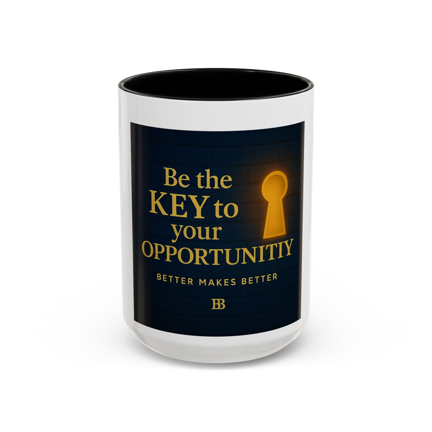 Be the Key to Your Opportunity Coffee Mug — Motivational Inspirational 11/15oz