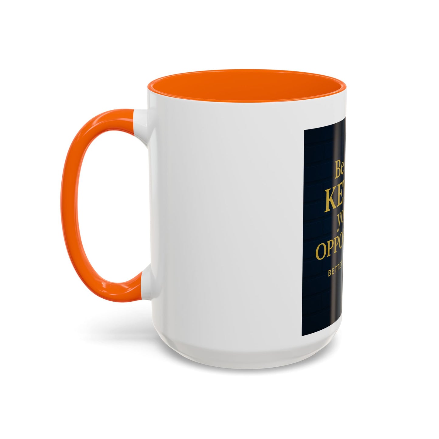 Be the Key to Your Opportunity Coffee Mug — Motivational Inspirational 11/15oz